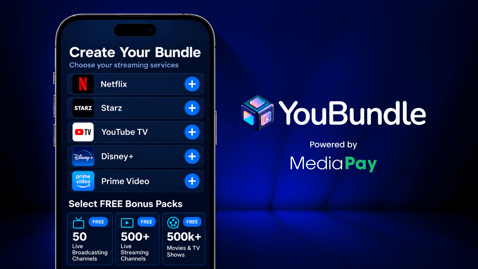 YouBundle on a phone: the Create Your Bundle screen listing Netflix, Starz, YouTube TV, Disney+ and Prime Video, powered by MediaPay