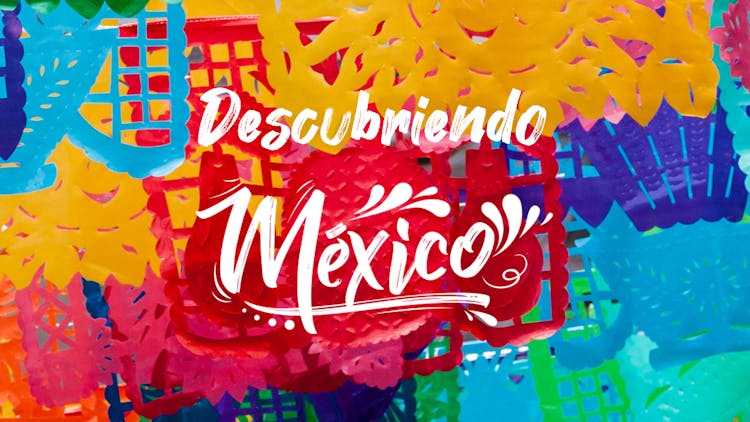 Descubriendo México