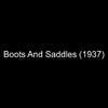 Boots And Saddles (1937)