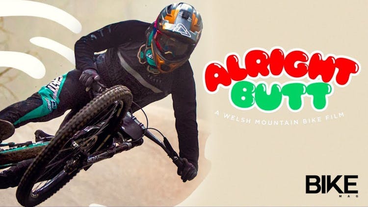 Alright Butt, A Welsh Mountain Bike Film