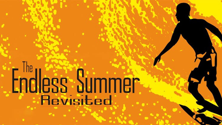 The Endless Summer Revisted