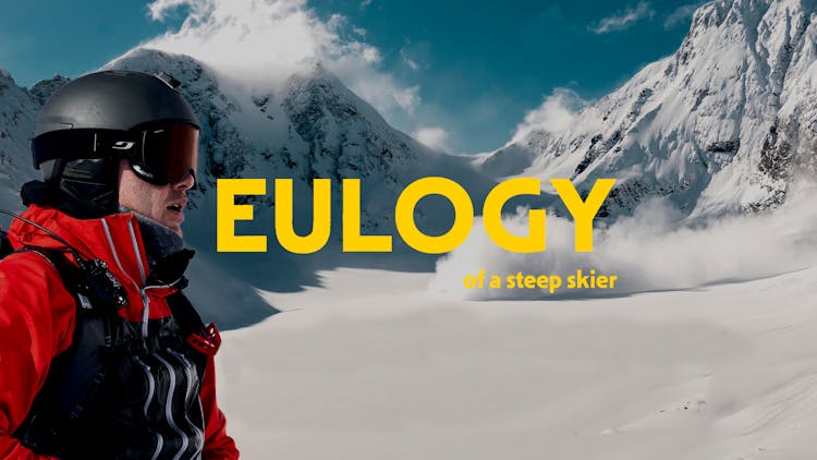 Eulogy of a Steep Skier