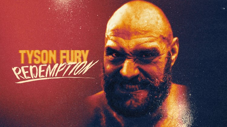 
Tyson Fury: Redemption

