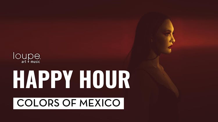 
Happy Hour: Colors of Mexico
