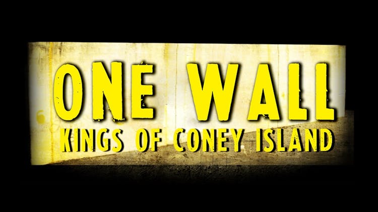 
One Wall, Kings of Coney Island
