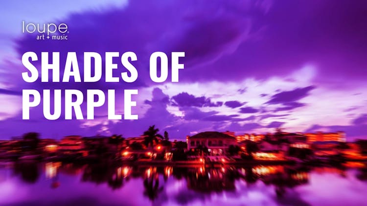 
Shades of Purple
