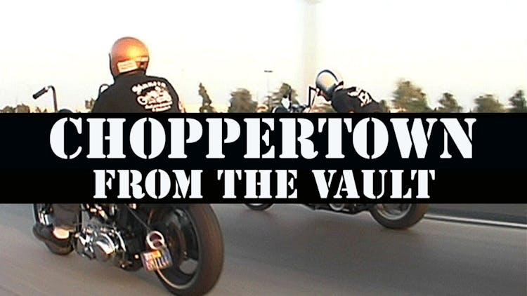 
Choppertown: From the Vault
