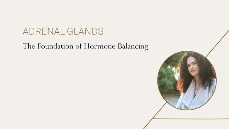 Balance Your Hormones - Day 2: Adrenal Glands