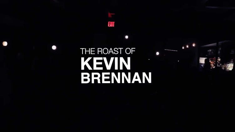 The Roast of Kevin Brennan