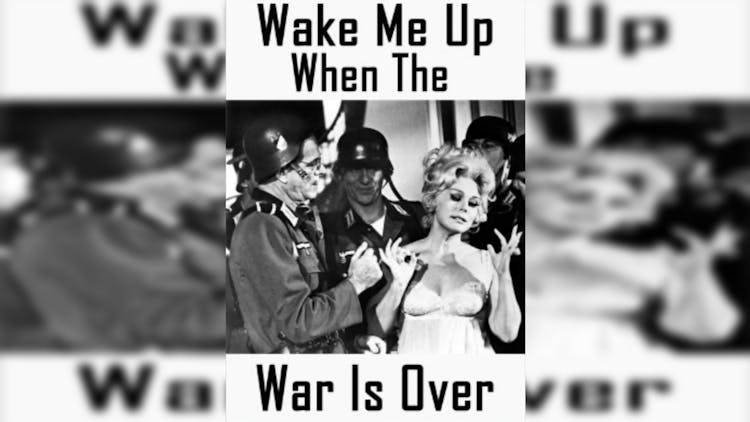 Wake Me When the War Is Over