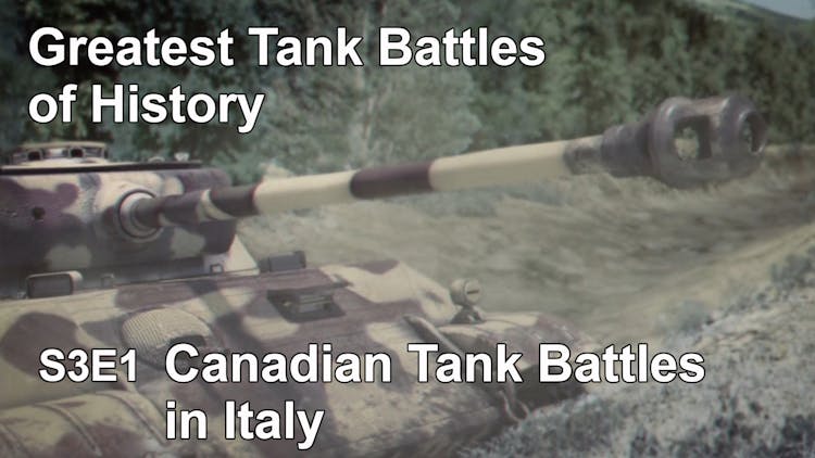 Greatest Tank Battles of History - S3E01 - Canadian Tank Battles in Italy